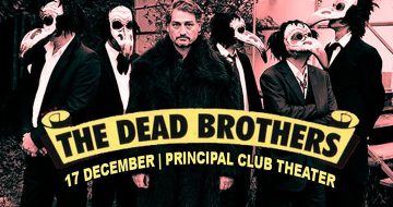 The Dead Brothers στο Principal Club Theater