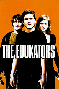 Αφίσα της ταινίας Οι Μέρες Αφθονίας Σας Είναι Μετρημένες (The Edukators)