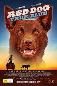 Αφίσα της ταινίας Ο Κόκκινος Σκύλος: Ένας Πιστός Φίλος (Red Dog: True Blue)