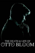 Ο Θάνατος και η Ζωή Του Όττο Μπλουμ (The Death and Life of Otto Bloom)