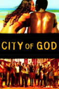 Η Πόλη του Θεού (Cidade de Deus / City of God)