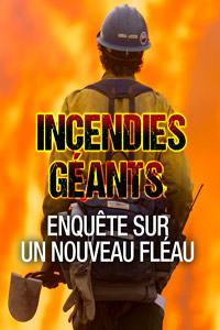 Αφίσα της ταινίας Μέγα-Πυρκαγιές: Ερευνώντας μια Παγκόσμια Απειλή (Megafires: The Global Threat/ Incendies Géants: Enquête Sur un Nouveau Fléau)