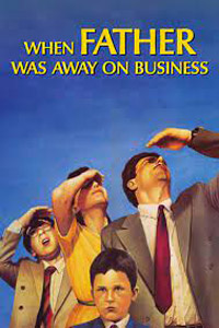Αφίσα της ταινίας Ο Πατέρας Λείπει σε Ταξίδι για Δουλειές (When Father Was Away on Business)