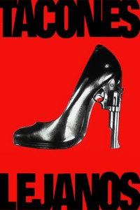 Ψηλά Τακούνια (Tacones lejanos)